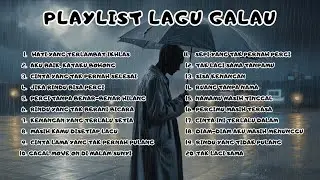 Playlist Lagu Galau | Kenangan Cinta yang Tak Hilang