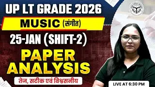 UP LT Grade Music Exam Analysis 2026 | Music Paper 25 Jan Shift 2 | UP LT Grade Paper Analysis 2026