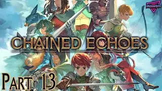 Chained Echoes [PC]  |  Part 13  |  Perpetua Fields