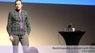 Erlend Hamberg - Bootstrapping a project with Elm | OsloElmDay 2017