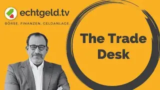The Trade Desk | echtgeld.tv vom 12.09.25