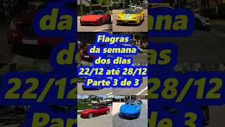 Flagras da semana dos dias 22/12 at&eacute; 28/12 parte 3 de 3