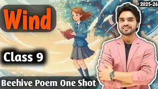 Wind Class 9 | Beehive Poem One Shot Full ( हिंदी में ) Explained by Dear Sir