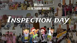 Inspection Day | CSI Nesamony Nagar | VBS 2024