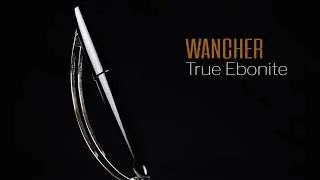 Wancher Dream Pen - True Ebonite Fountain Pen