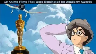 10 Anime Films That Were Nominated for Academy Awards | WorldFree4uX