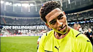 Jude Bellingham Edits (Part 2)