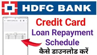 How to download hdfc bank credit card loan repayment schedule | hdfc credit card repayment schedule