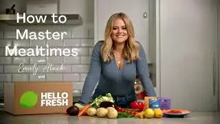 Как научиться готовить еду вместе с HelloFresh и Эмили Атак | Эпизод 1 | HelloFresh