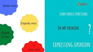Learn French expressions - 024 Expressing opinion