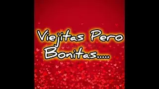 VIEJITAS PERO BONITAS 1 HORA/ #001 INOLVIDABLES DEL AYER