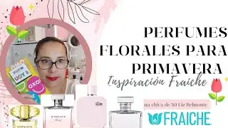 NUEVOS PERFUMES FLORALES PARA PRIMAVERA🌸 COMPRÁS FRAICHE 🌸#fraiche #perfumes