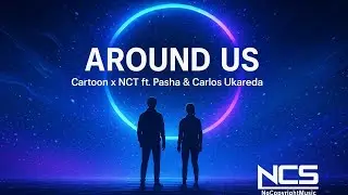 NCT - Around Us (ft. Pasha & Carlos Ukareda)Music provided by NCS