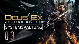 Deus Ex: Mankind Divided - Systemspaltung ★ 03 ★ Der Serverraum