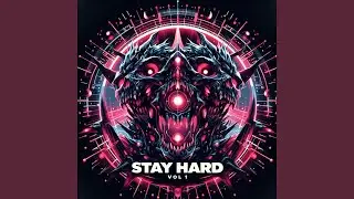 Stay Hard or Stay Out (Official 2024 Stay Hard Anthem)