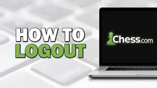 How To Logout of Chess com Account (Easiest Way)​​​​​​​