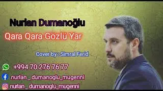 Нурлан Думаноглу Гара гара козлу йар +79090323933 ( Nurlan Dumanoglu - Qara qara gozlu yar )