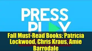 Fall Must-Read Books: Patricia Lockwood, Chris Kraus, Amie Barrodale | KCRW Book Review