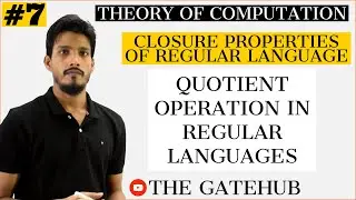 Quotient Operation in Regular Languages | Closure Properties of Regular Language | GATECSE | TOC