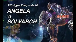 AW bigger thing node 10 Angela vs Solvarch