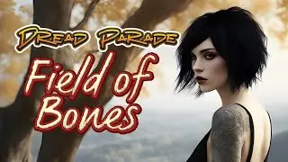 Dread Parade - Field of Bones (New Southern Rock Song)