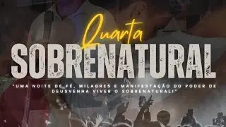 CSA CHURCH est&aacute; ao vivo! QUARTA SOBRENATURAL 04/06/25.      SEJA FORTE E CORAJOSO