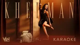 [Karaoke] VĂN MAI HƯƠNG - KH&Eacute;P M&Agrave;N | Official Beat
