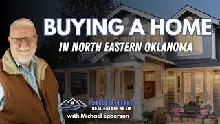 Your Ultimate Guide to Buying a Home in Northeastern Oklahoma | 2024 Market Insights