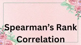 Spearman&rsquo;s Rank Correlation|Correlational Research|Research methodology|PhD#mathematics 