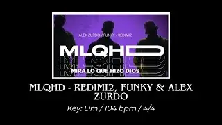 Mira lo que Hizo Dios (MLQHD) - Redimi2 x Alex Zurdo x Funky - Multitrack