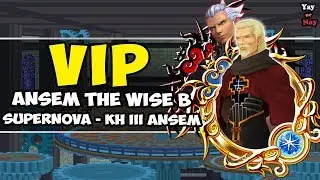 KHUX : VIP Ansem the Wise B and Supernova - KH III Ansem