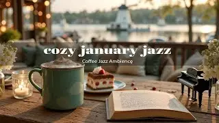 Cozy January Porch with Relaxing Jazz | Happy Jazz & Bossa Nova Piano for Focus, Good Vibes