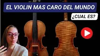 El viol&iacute;n m&aacute;s caro del mundo 😮 &iquest;Cu&aacute;nto cuesta? 🤑 Violines Stradivarius