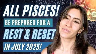 PISCES🌌JULY 2025 IS A SPIRITUAL RESET 🌀 Pisces July Horoscope 2025