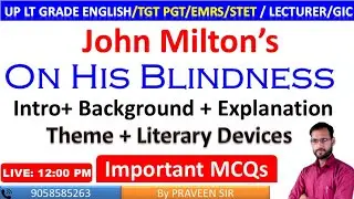 On His Blindness By John Milton Explanation & MCQs || UP LT Grade English/ UP TGT PGT/GIC/EMRS TGT