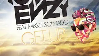 Get Up (Radio Edit) - Tom Enzy & Mikkel Solnado
