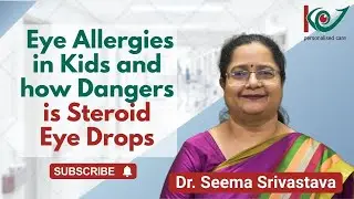 Eye Allergies in Kids & how Dangers is Steroid Eye Drops