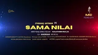 SAMA NILAI OFFICAIL TRAILER l MC presents l Haathish raja