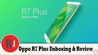 Oppo R7 Plus Review and First Impressions