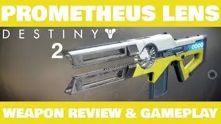 Destiny 2 Prometheus Lens Weapon Review & Gameplay!