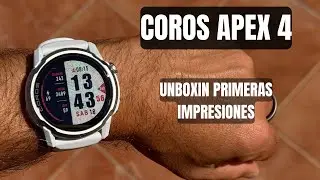 COROS APEX 4 UNBOXING Y PRIMERAS IMPRESIONES  ||  DIFERENCIAS RAPIDAS CONTRA COROS NOMAD
