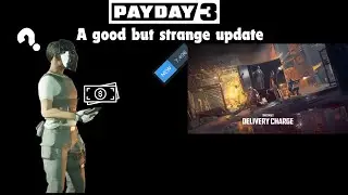 PAYDAY 3's new update is good but strange?