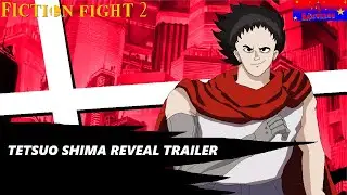 Fiction Fight 2 - Tetsuo Shima Gameplay Trailer - Baxverse