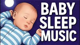 Baby Sleep Music 🌙 Gentle Lullaby &bull; Dreamy, Ambient, Soft & Loopable for Deep Baby Sleep