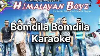 Bomdila Bomdila Hindi Karaoke | Arunachali Hindi Song karaoke| Himalayan Boys|4Bros | Phurpa Syangpa