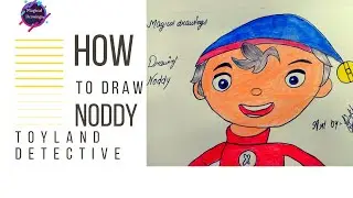 How to draw Noddy toyland detective. #Magicaldrawings