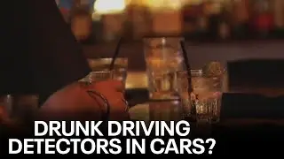 Drunk driving detectors in cars? NTSB is pushing for them