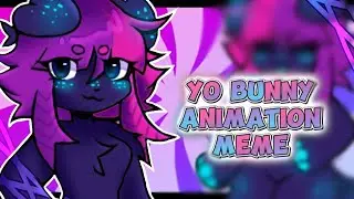 YO BUNNY // ANIMATION MEME