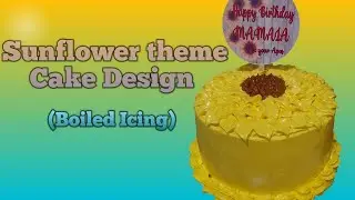 Sunflower cake theme (Boiled icing)