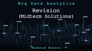 20. Revision (Midterm Solutions) - Big-Data Analytics